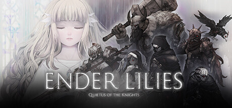 【steam】终结者莉莉：骑士的救赎/ENDER LILIES: Quietus of the Knights-鹿星语